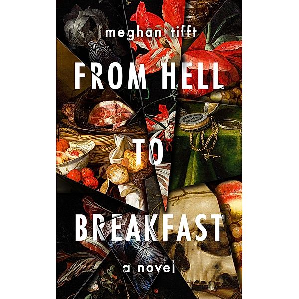 From Hell to Breakfast, Meghan Tifft