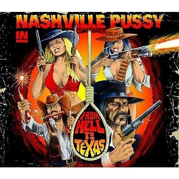 From Hell To Texas, Nashville Pussy