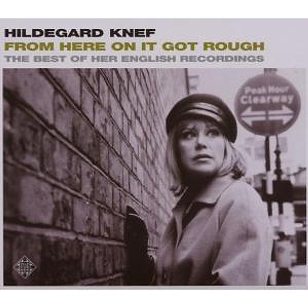 From Here On It Got Rough-Best, Hildegard Knef