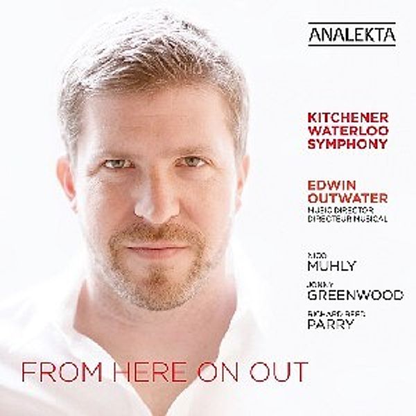 From Here On Out, E. Outwater, Kitchener-Waterloo Symphony