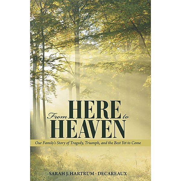 From Here to Heaven, Sarah J. Hartrum - Decareaux