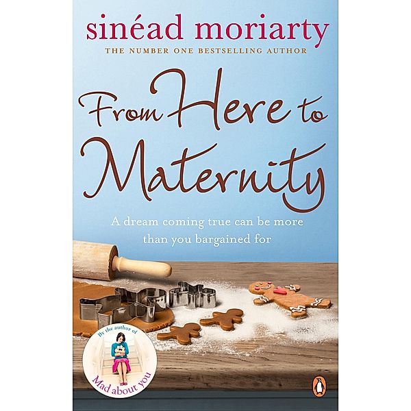 From Here to Maternity / The Baby Trail series Bd.3, Sinéad Moriarty