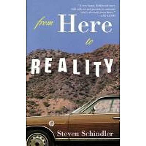 From Here to Reality, Steven Schindler