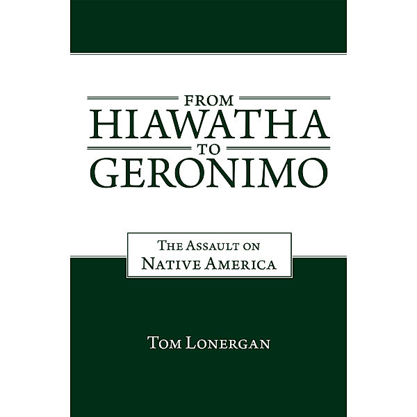 From Hiawatha to Geronimo, Tom Lonergan