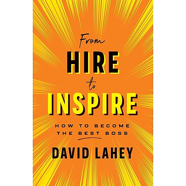 From Hire to Inspire / ECW Press, David Lahey