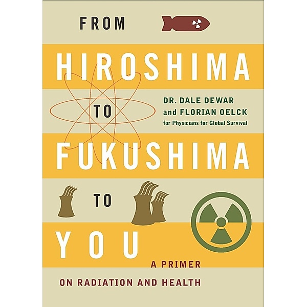 From Hiroshima to Fukushima to You, Dale Dewar