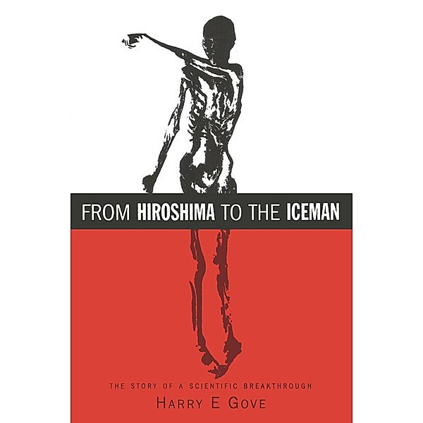 From Hiroshima to the Iceman, Harry E Gove