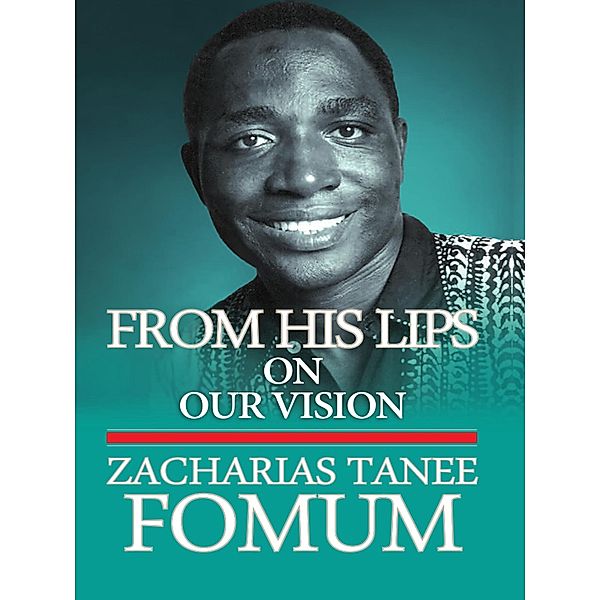 From His Lips: On Our Vision (Inner Stories, #3) / Inner Stories, Zacharias Tanee Fomum