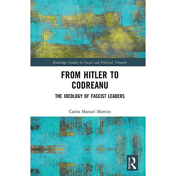 From Hitler to Codreanu, Carlos Manuel Martins