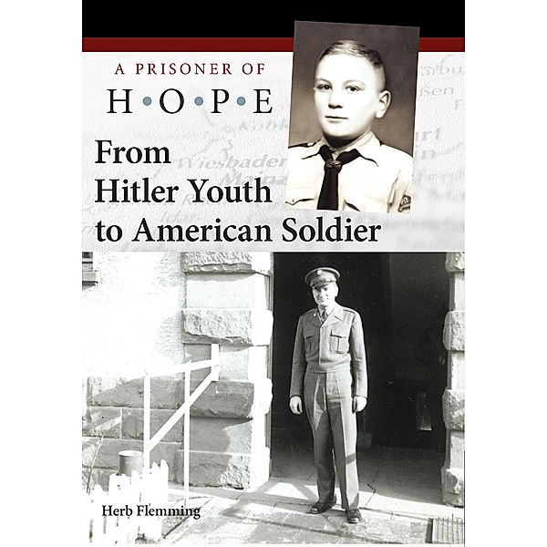 From Hitler Youth to American Soldier, Herb Flemming