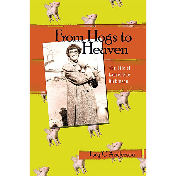 From Hogs to Heaven, Tory C. Anderson