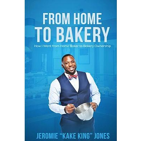 From Home to Bakery, Jeromie Jones