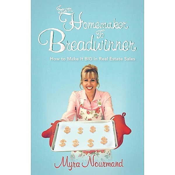From Homemaker to Breadwinner, Myra Ph. D Nourmand