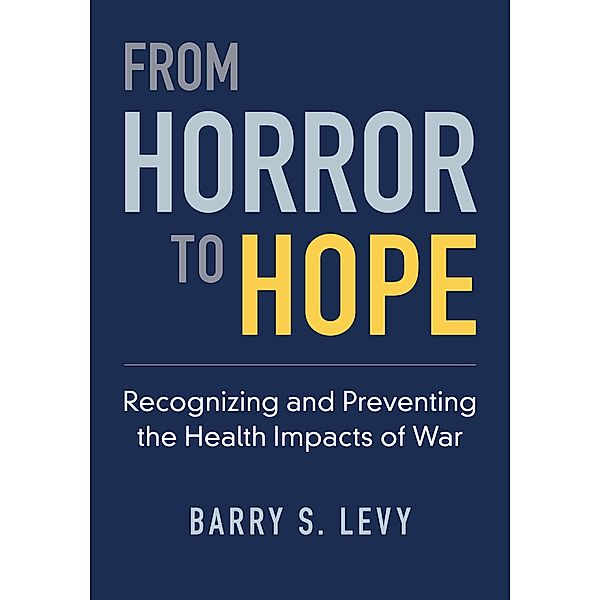 From Horror to Hope, Barry S. Levy