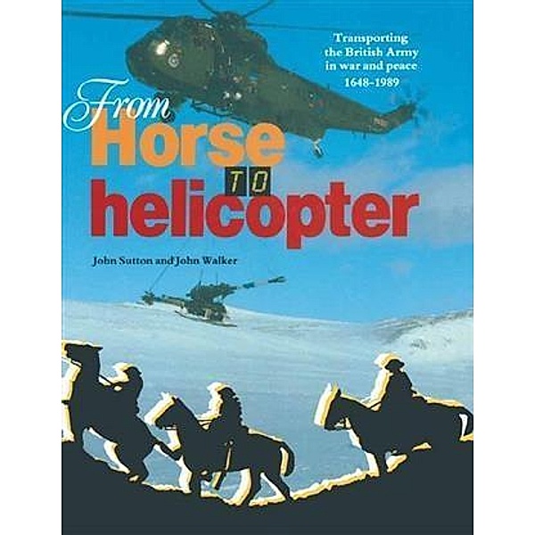 From Horse to Helicopter, John Sutton