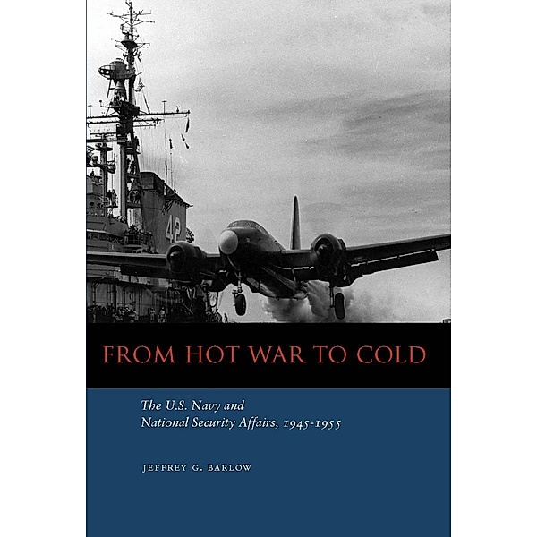 From Hot War to Cold, Jeffrey G. Barlow