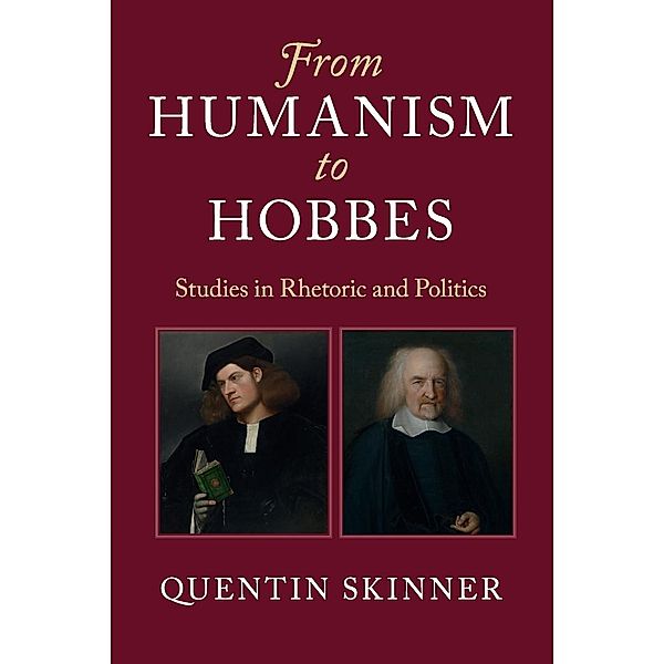 From Humanism to Hobbes, Quentin Skinner