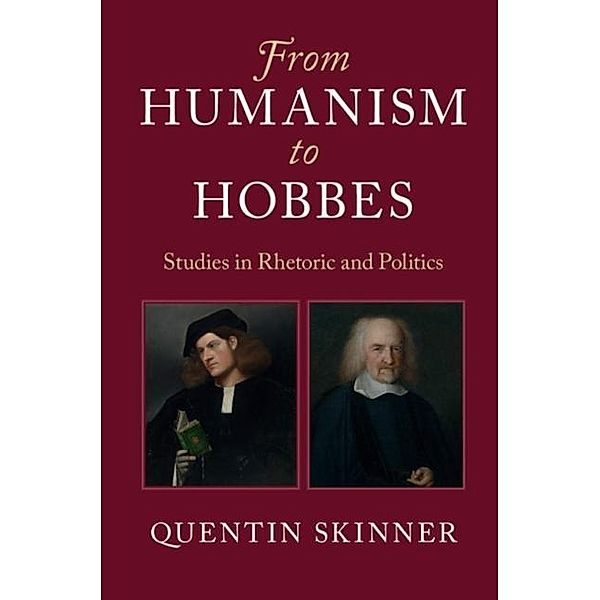 From Humanism to Hobbes, Quentin Skinner