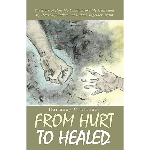 From Hurt to Healed, Harmony Constance