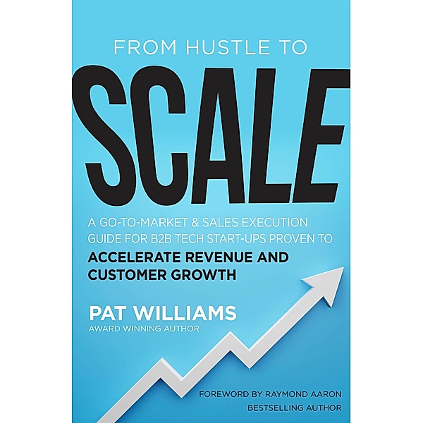 FROM HUSTLE TO SCALE, Pat Williams