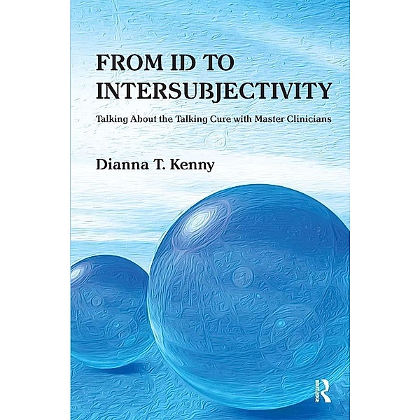 From Id to Intersubjectivity, Dianna T. Kenny