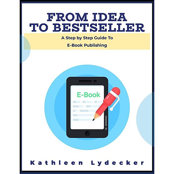 FROM IDEA TO BESTSELLER