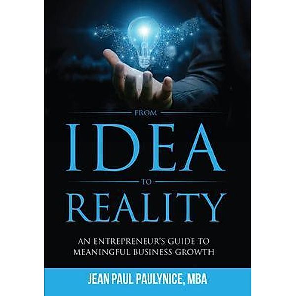 FROM IDEA TO REALITY, Jean Paul Paulynice