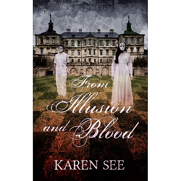 From Illusion and Blood (The Knife-bearers and the Clans, #1), Karen See