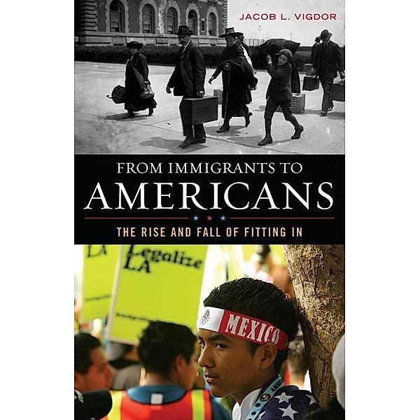 From Immigrants to Americans, Jacob L. Vigdor