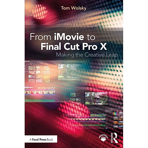 From iMovie to Final Cut Pro X, Tom Wolsky