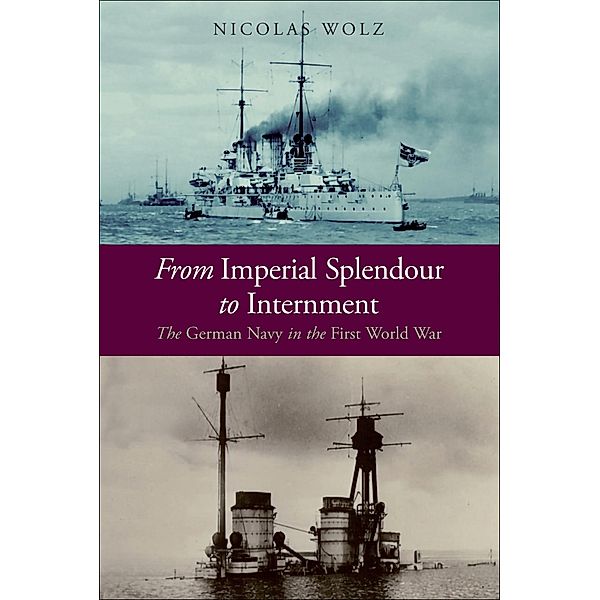 From Imperial Splendour to Internment, Nicolas Wolz