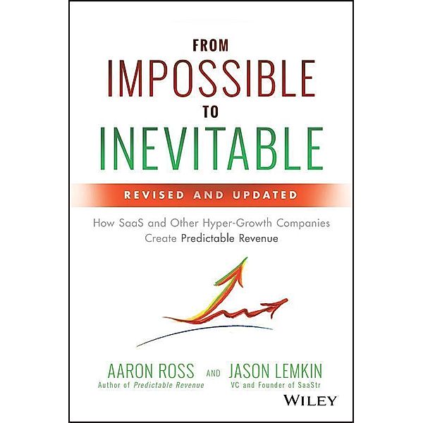 From Impossible to Inevitable, Aaron Ross, Jason Lemkin