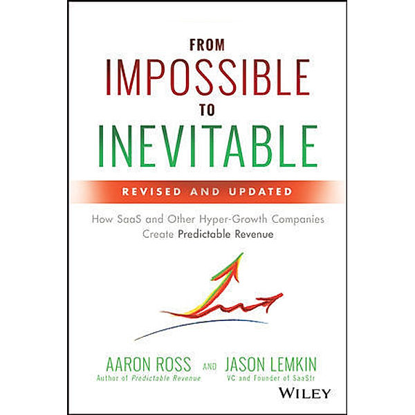 From Impossible to Inevitable, Aaron Ross, Jason Lemkin