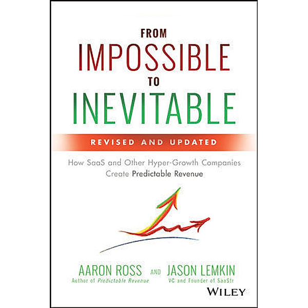 From Impossible to Inevitable, Aaron Ross, Jason Lemkin