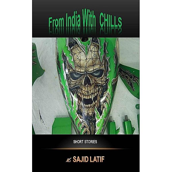 From India with Chills, Sajid Latif