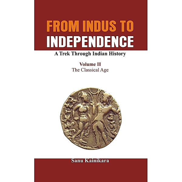 From Indus to Independence / VIJ Books (India) Pty Ltd, Sanu Kainikara
