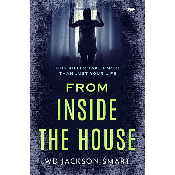 From Inside the House / The DI Graves Thrillers, Wd Jackson-Smart