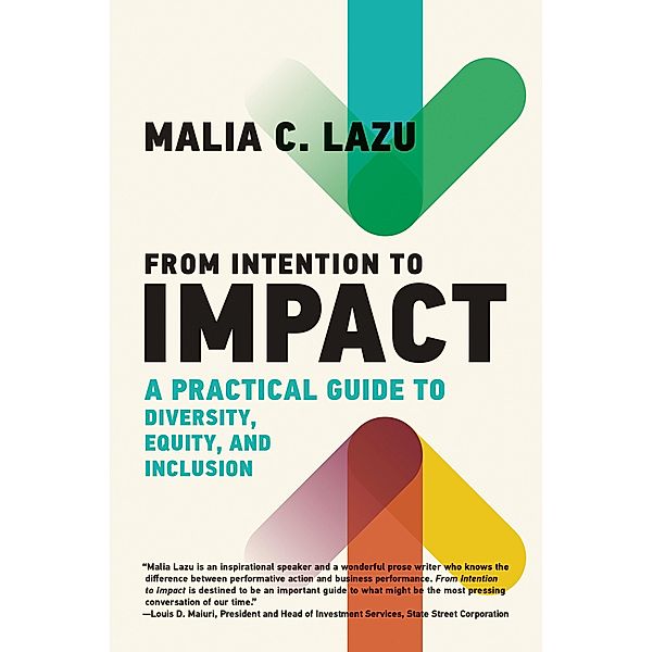 From Intention to Impact, Malia C. Lazu