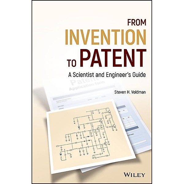 From Invention to Patent, Steven H. Voldman