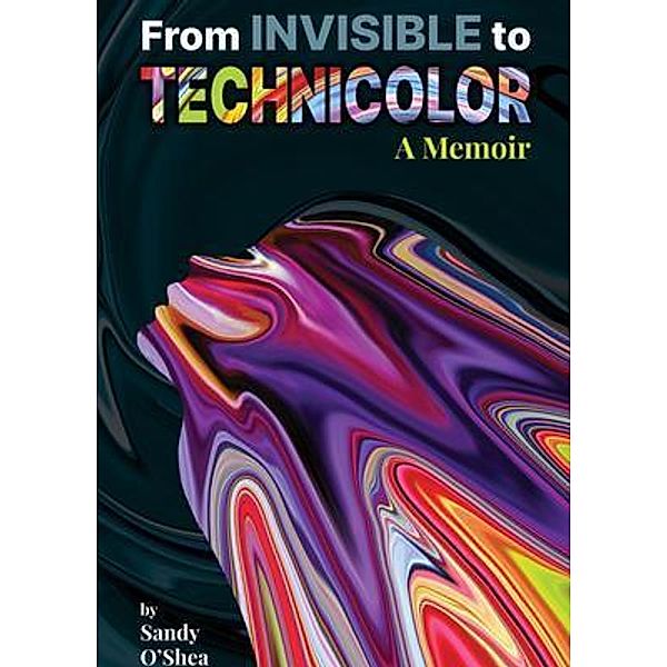 From Invisible to Technicolor, Sandy O'Shea
