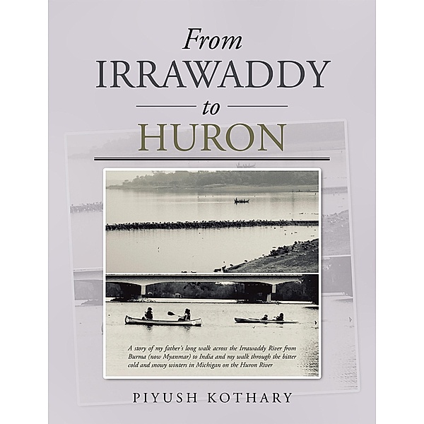 From Irrawaddy to Huron, Piyush Kothary