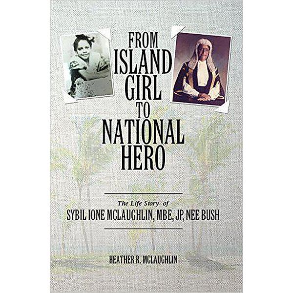 From Island Girl to National Hero, Heather Mclaughlin