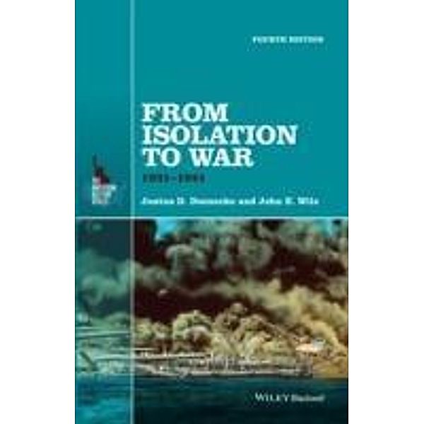 From Isolation to War / The American History Series, Justus D. Doenecke, John E. Wilz