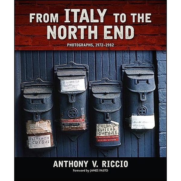 From Italy to the North End / Excelsior Editions, Anthony V. Riccio