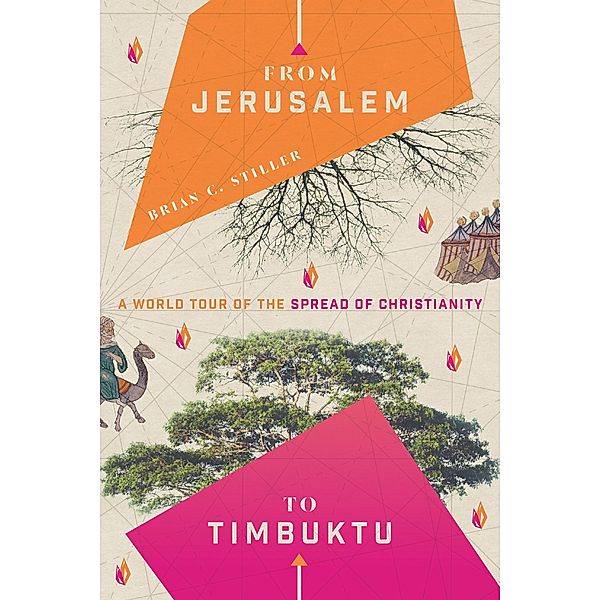 From Jerusalem to Timbuktu, Brian C. Stiller