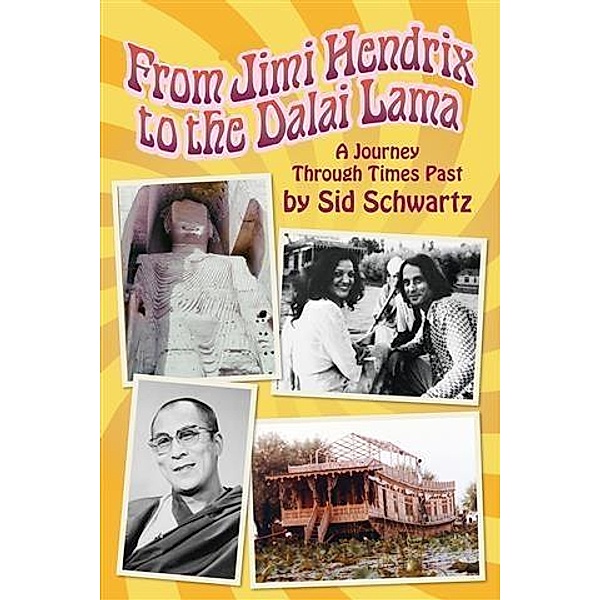 From Jimi Hendrix to the Dalai Lama, Sid Schwartz
