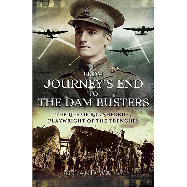 From Journey's End to The Dam Busters, Roland Wales