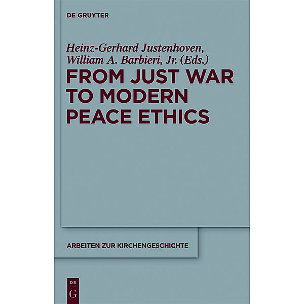 From Just War to Modern Peace Ethics