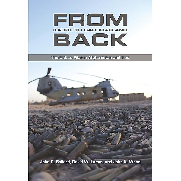 From Kabul to Baghdad and Back, John R Ballard, David W Lamm