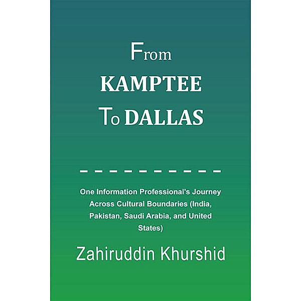 From Kamptee to Dallas, Zahiruddin Khurshid